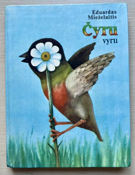 Čyru vyru - Eduardas Mieželaitis, knyga 1