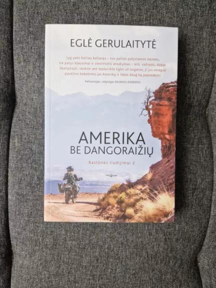 AMERIKA BE DANGORAIŽIŲ: bastūnės liudijimai - Eglė Gerulaitytė, knyga