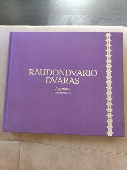 Raudondvario dvaras. Atgimimo dešimtmetis