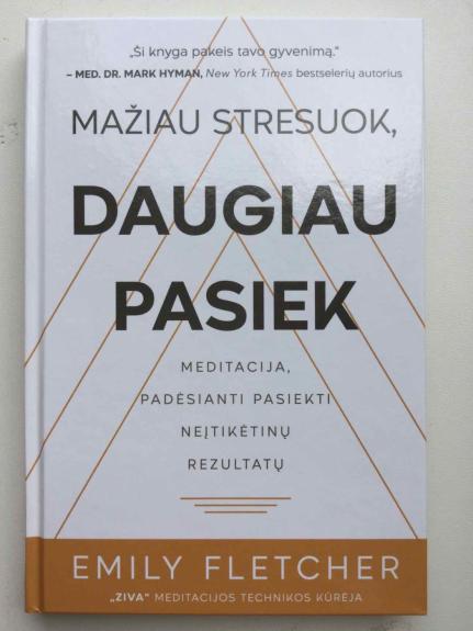 Mažiau stresuok, daugiau pasies