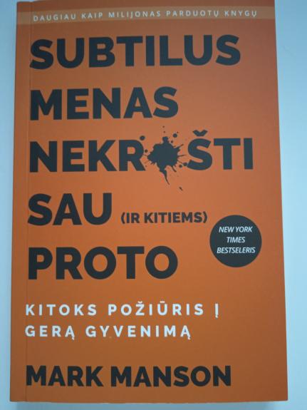 Subtilus menas nekrušti sau (ir kitiems) proto - Mark Manson, knyga 1