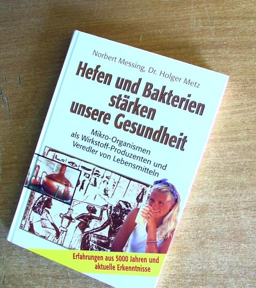 Hefen und Bakterien stärken unsere Gesundheit