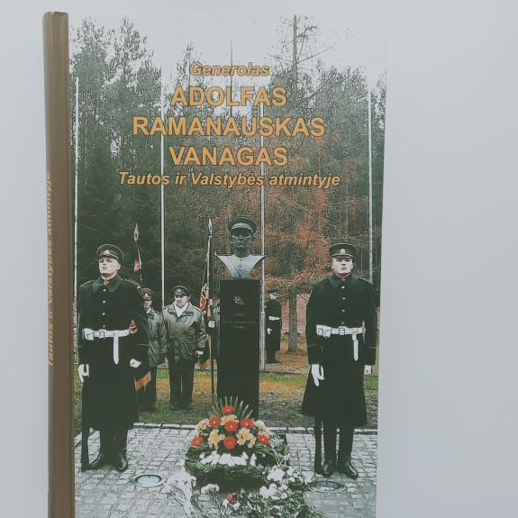 Generolas Adolfas Ramanauskas-Vanagas tautos ir valstybės atmintyje