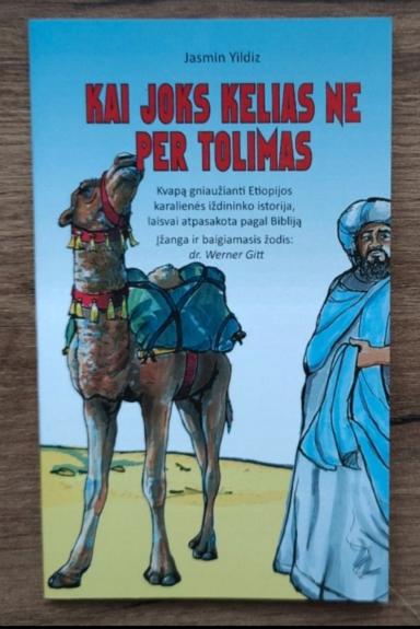 Kai joks kelias ne per tolimas