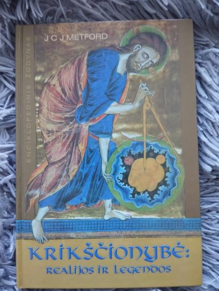 Krikščionybė: realijos ir legendos