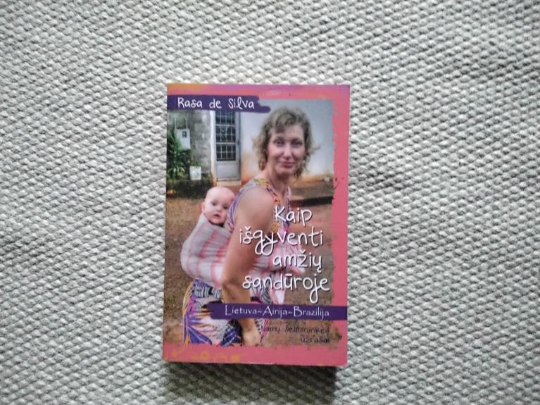 Kaip išgyventi amžių sandūroje. Lietuva–Airija–Brazilija