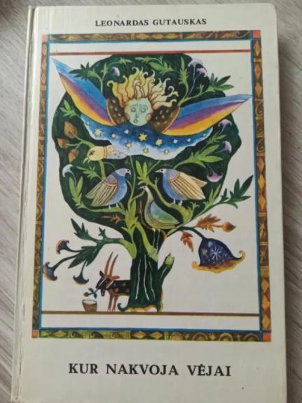 Kur nakvoja vėjai. Rinktinė