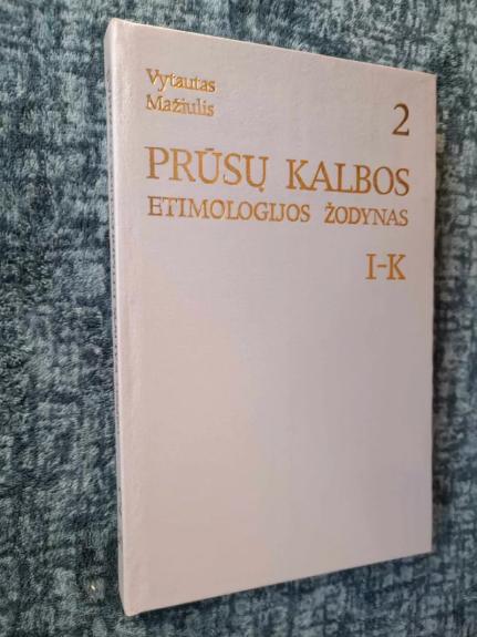 Prūsų kalbos etimologijos žodynas (2 tomas)