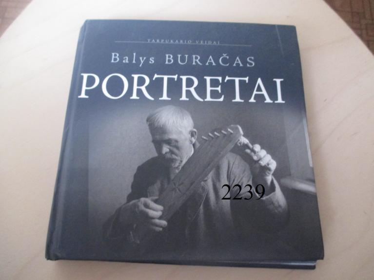Portretai. Tarpukario veidai - Balys Buračas, knyga 1