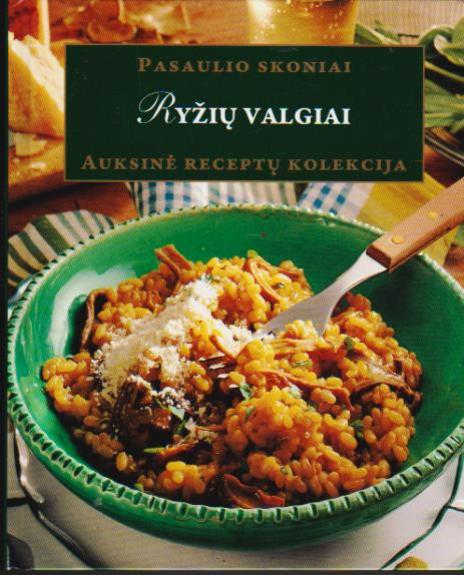 Ryžių valgiai - Autorių Kolektyvas, knyga