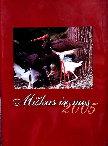Miškas ir mes 2005
