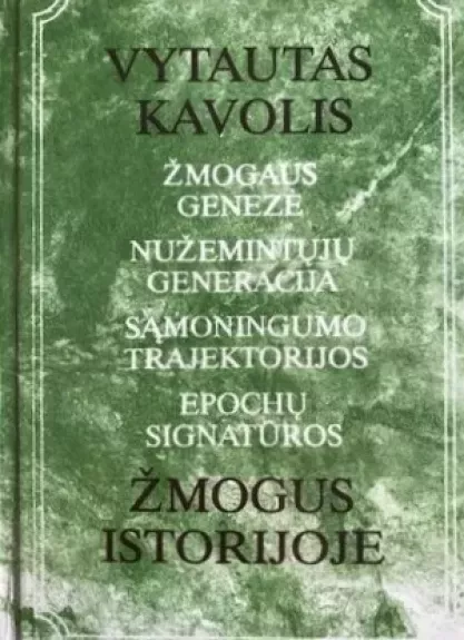 Žmogus istorijoje - Vytautas Kavolis, knyga