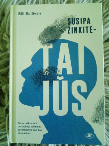 SUSIPAŽINKITE - TAI JŪS - Bill Sullivan, knyga