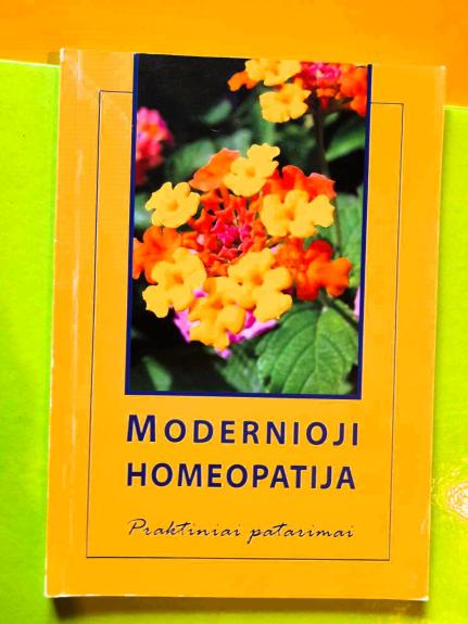 Modernioji homeopatija. Praktiniai patarimai