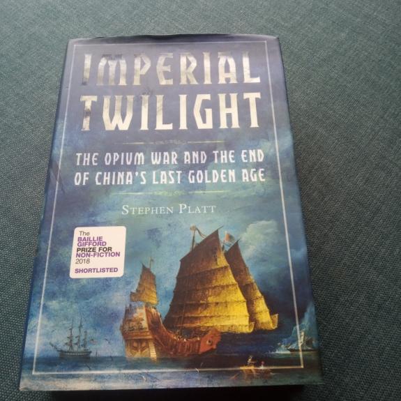 Imperial Twilight: The Opium War and the End of China's Last Golden Age