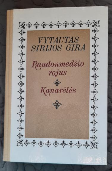 Raudonmedžio rojus. Kanarėlės - Vytautas Sirijos Gira, knyga
