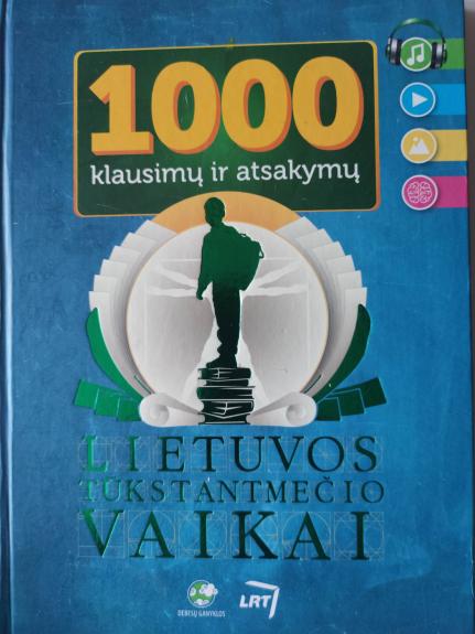 1000 klausimų ir atsakymų. Lietuvos tūkstantmečio vaikai