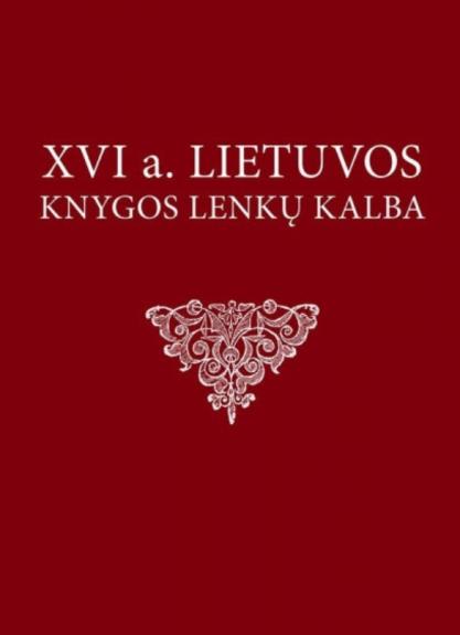 XVI a. Lietuvos knygos lenkų kalba