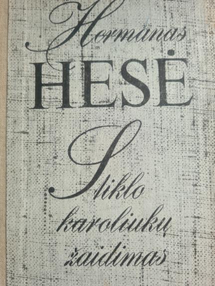 Stiklo karoliukų žaidimas - Hermann Hesse, knyga
