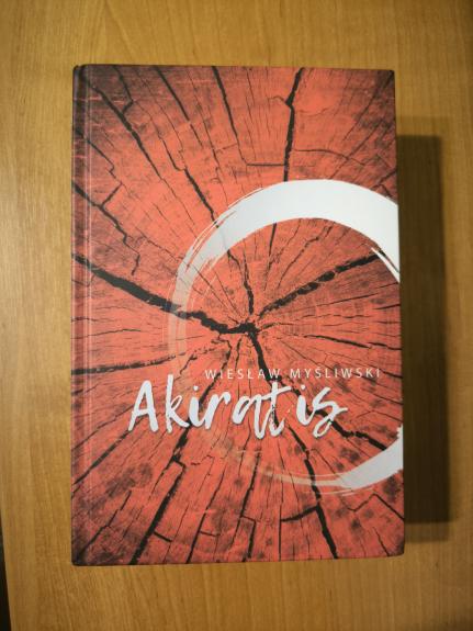 Akiratis - Wieslaw Mysliwski, knyga 1