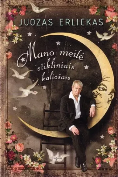 Mano meilė stikliniais kaliošais