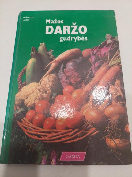 Mažos daržo gudrybės