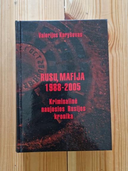 Rusų mafija 1988-2005: kriminalinė naujosios Rusijos kronika