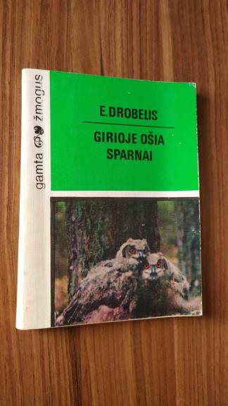Girioje ošia sparnai - Eugenijus Drobelis, knyga