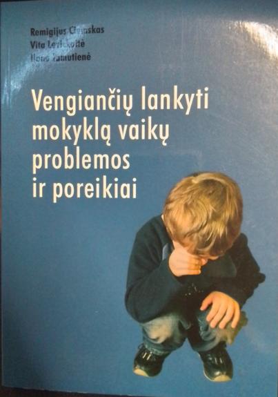 Vengiančių lankyti mokyklą vaikų problemos ir poreikiai