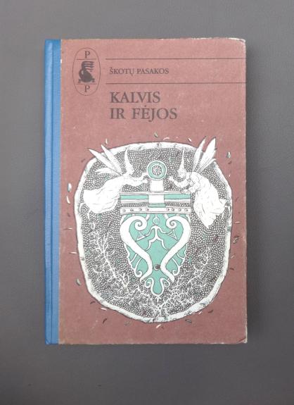 Kalvis ir fėjos. Škotų pasakos