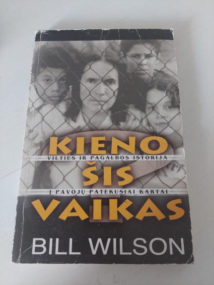 Kieno šis vaikas - Bill Wilson, knyga 1
