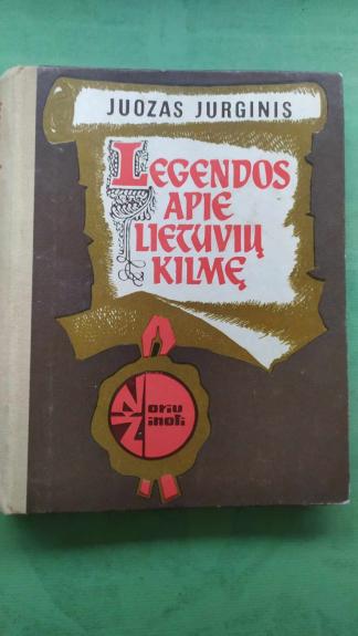 Legendos apie lietuvių kilmę - Juozas Jurginis, knyga