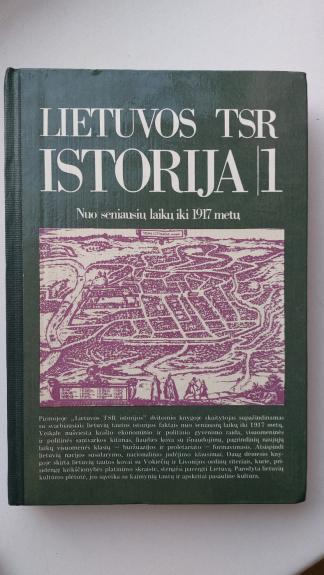 Lietuvos TSR istorija (1): nuo seniausių laikų iki 1917 metų