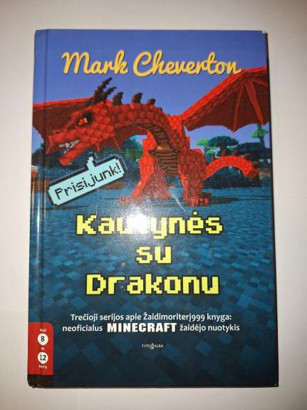Kautynės su Drakonu. Trečioji serijos apie Žaidimoriterį999 knyga - Mark Cheverton, knyga 1