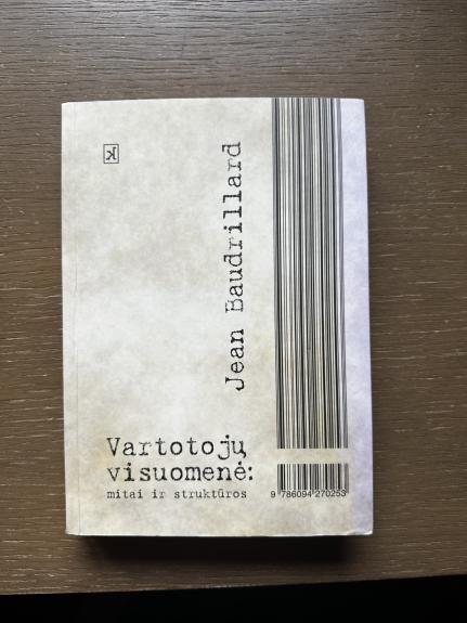 Vartotojų visuomenė:mitai ir struktūros - Jean Baudrillard, knyga 1