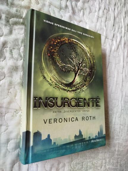 Insurgentė. Antra „Divergentės“ knyga - Veronica Roth, knyga 1