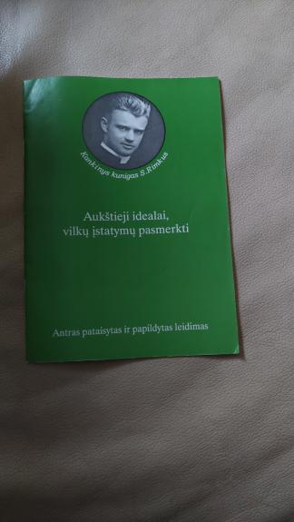 Aukštieji idealai, vilkų įstatymų pasmerkti - Autorių Kolektyvas, knyga