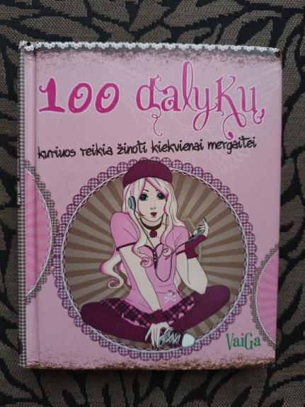 100 dalykų, kuriuos reikia žinoti kiekvienai mergaitei - Karla.S Sommer, knyga