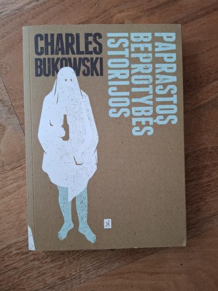Paprastos beprotybės istorijos - Charles Bukowski, knyga