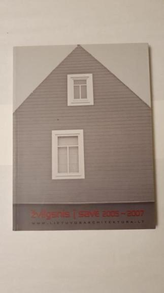 Žvilgsnis į save  2005 - 2007