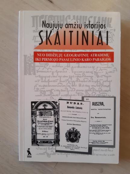 Naujųjų amžių istorijos skaitiniai. Nuo didžiųjų pasaulio geografinių atradimų iki pirmojo pasaulinio karo pabaigos