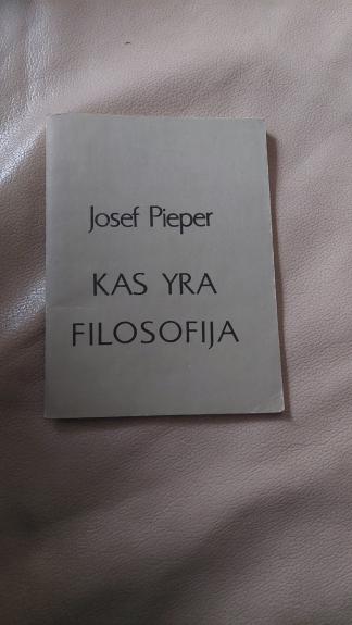Kas yra filosofija - Josef Pieper, knyga