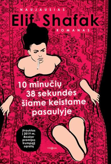 10 minučių 38 sekundės šiame keistame pasaulyje - Elif Shafak, knyga