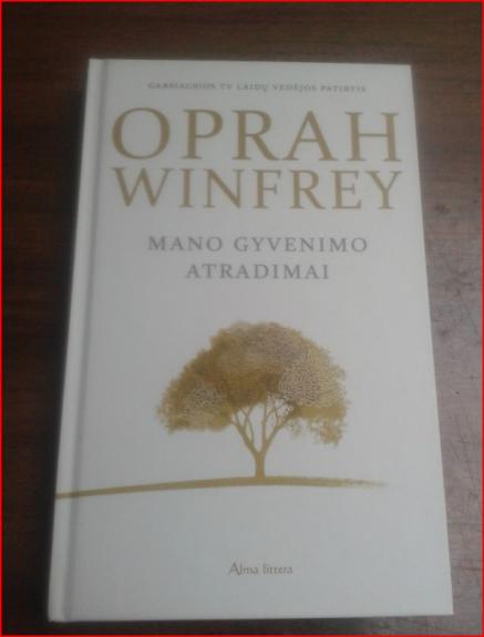 Mano gyvenimo atradimai - Oprah Winfrey, knyga 1
