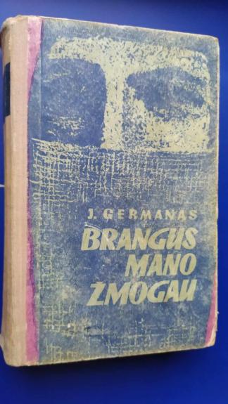 Brangus mano žmogau - J. Germanas, knyga