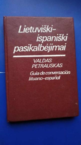 Lietuviški - ispaniški pasikalbėjimai - Valdas Petrauskas, knyga