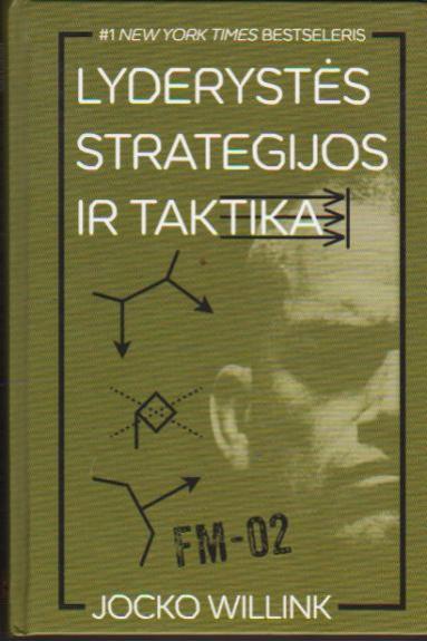 Lyderystės strategijos ir taktika - Jocko Willink, knyga