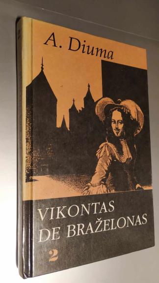 Vikontas de Braželonas (2 tomas) - Aleksandras Diuma, knyga