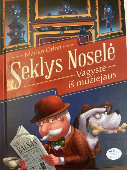 Seklys Noselė (3 knyga). Vagystė iš muziejaus - Marian Orlon, knyga