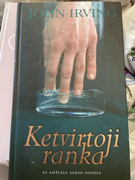 Ketvirtoji ranka - John Irving, knyga